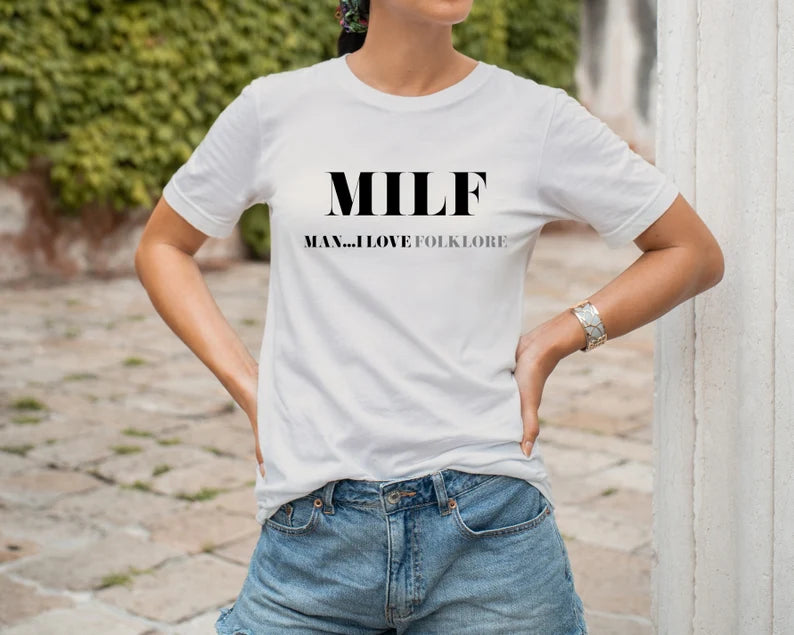 Man I Love Folklore MILF Unisex Tee TS