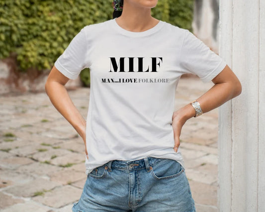 Man I Love Folklore MILF Unisex Tee TS