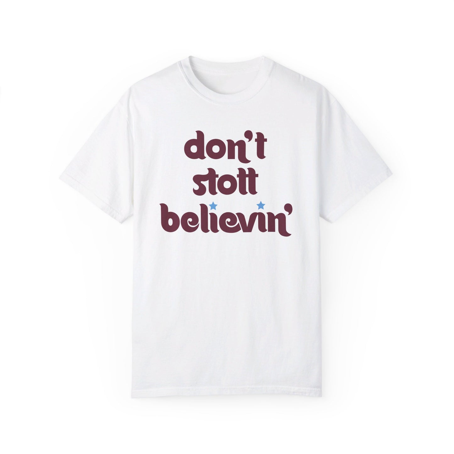 Don't Stott Believin' Unisex Tee