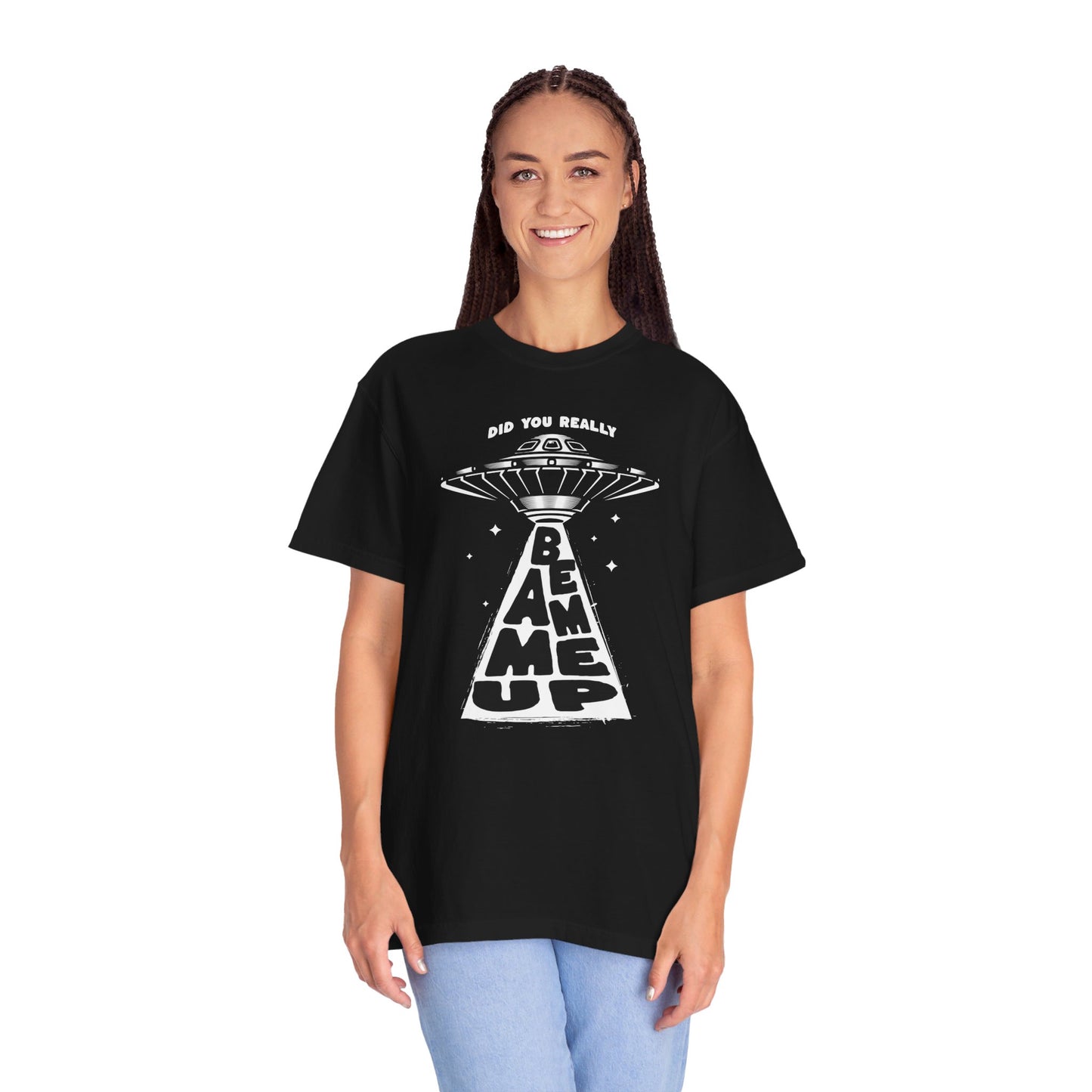 Did You Really Beam Me Up UFO T-Shirt