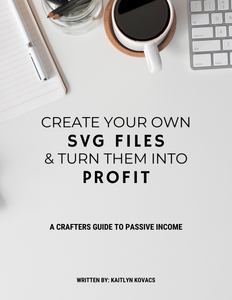 How to Make & Sell SVG Files on Etsy—eBook Digital Guide