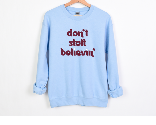 Don't Stott Believin' Crewneck Sweatshirt