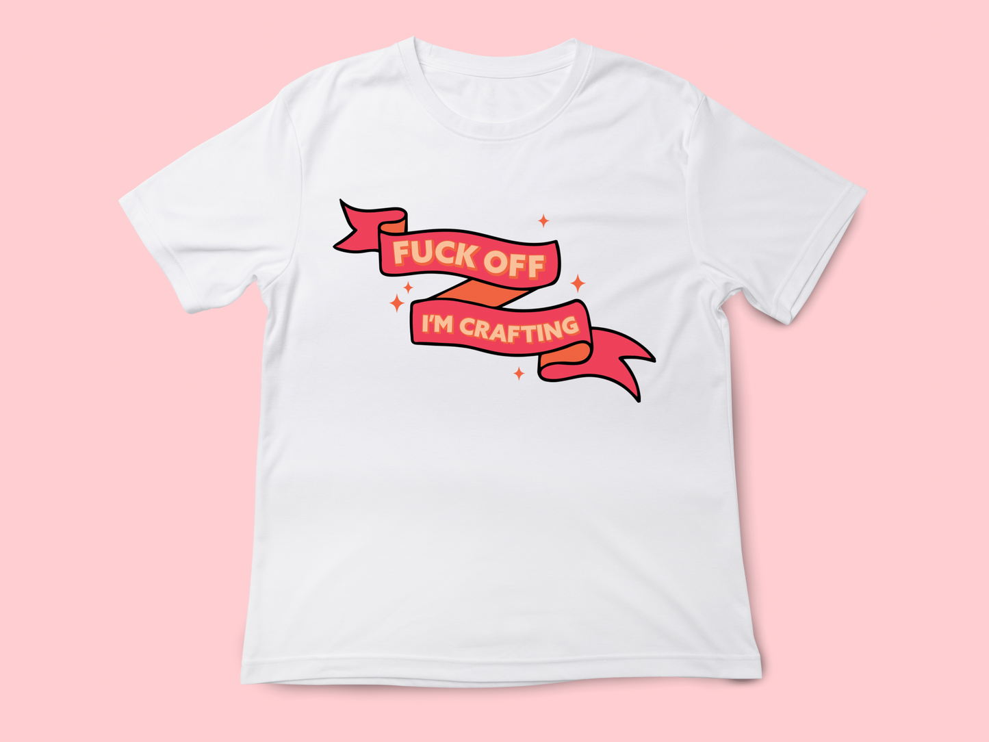 Fuck Off I’m Crafting Tee